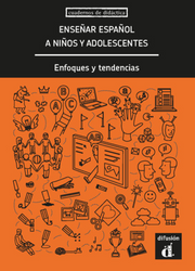Enseñar español a niños y adolescentes. Enfoques y tendencias