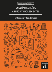 Enseñar español a niños y adolescentes. Enfoques y tendencias - 9788416657421 - front cover