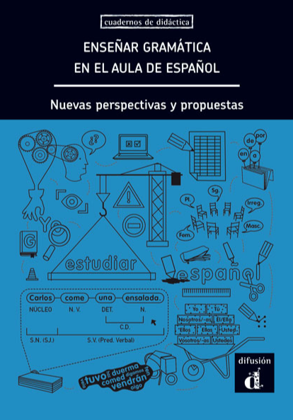 Enseñar gramática en el aula de español. Nuevas perspectivas y propuestas - 9788416943890 - front cover