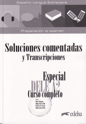 Especial DELE A2. Curso completo. Soluciones comentadas y transcripciones