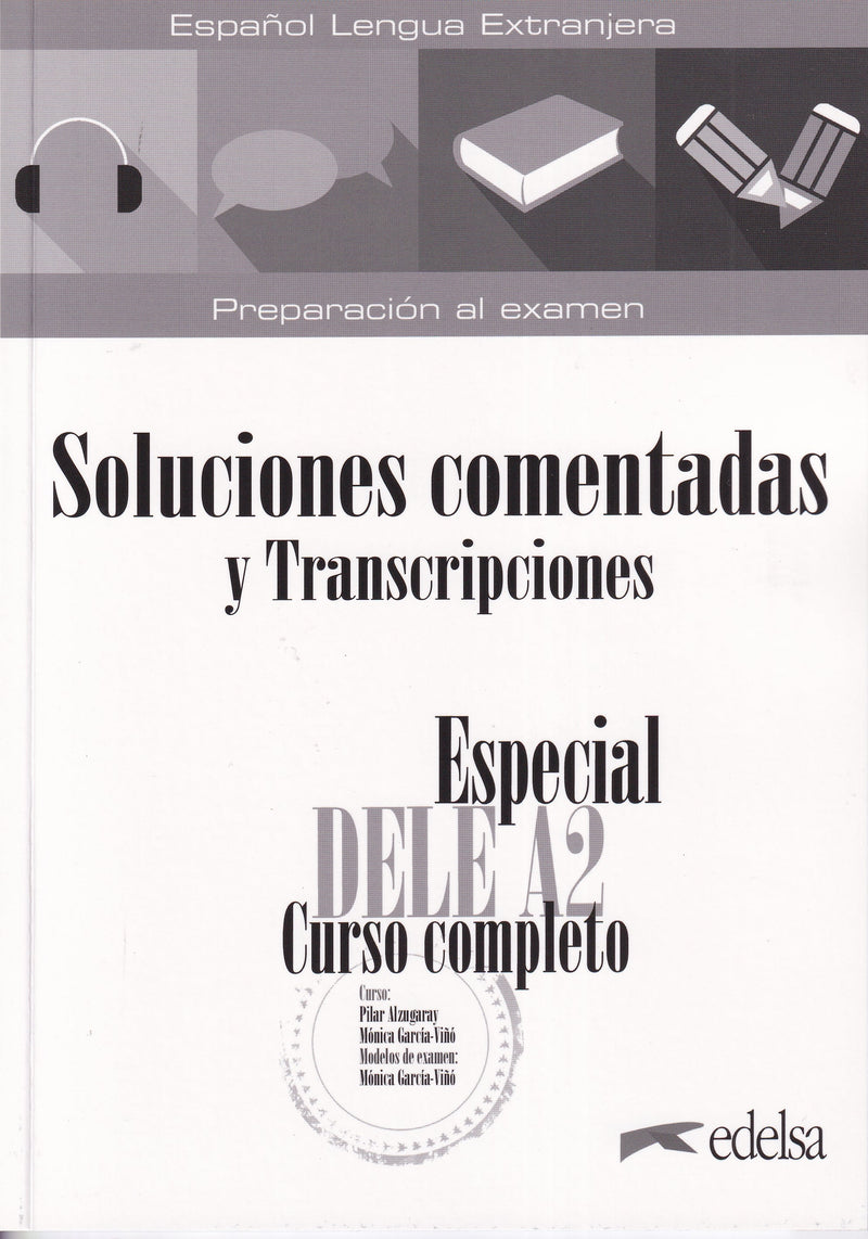 Especial DELE A2. Curso completo. Soluciones comentadas y transcripciones - 9788490817209 - front cover