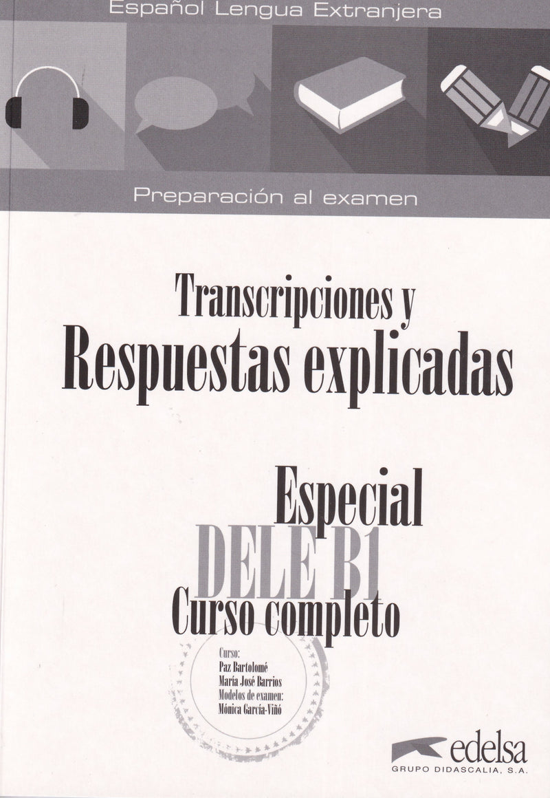 Especial DELE B1. Curso completo. Transcripciones y respuestas explicadas - 9788490816875 - front cover