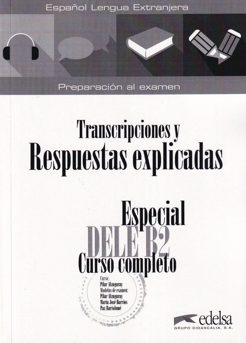 Especial DELE B2 curso completo. Libro de respuestas explicadas y transcripciones - 9788490816882 - front cover