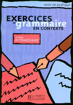 Exercices de grammaire - Livre de l'élève (Intermédiaire) - Mise en pratique - 9782011551474 - Front cover