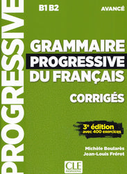Grammaire progressive du français - Niveau avancé (B1/B2) - Corrigés