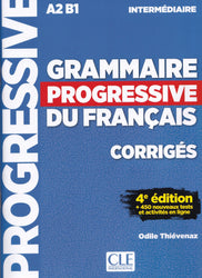 Grammaire progressive du français - Niveau intermédiaire (A2/B1) - Corrigés - 4ème édition