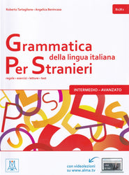 Grammatica della lingua italiana Per Stranieri. Book 2 - Intermedio Avanzato + online video. B1-B2