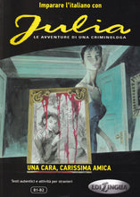 Imparare l'italiano con i fumetti : Julia - Una cara, carissima amica. Libro - 9788899358006 - front cover