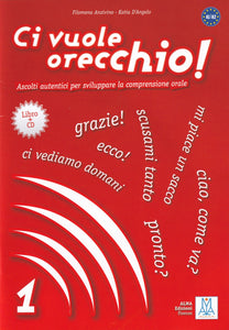 Ci vuole orecchio! : Libro + CD-audio 1 - 9788861821019 - front cover