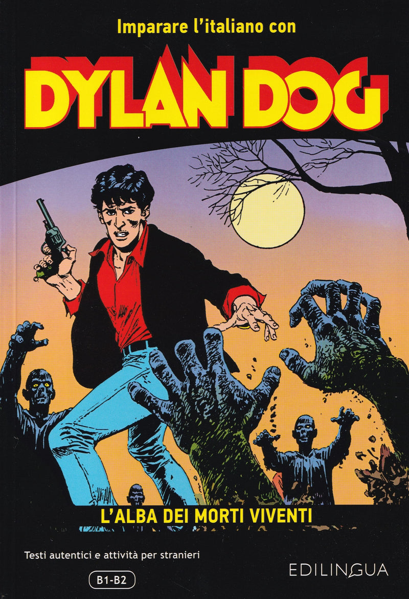 Dylan Dog - L'alba dei morti viventi - Imparare l'italiano con i fumetti. B1-B2 - 9788898433155 - front cover