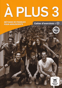 À plus 3 – Cahier d’exercices + audio download. A2.2 - 9788416273218 - front cover