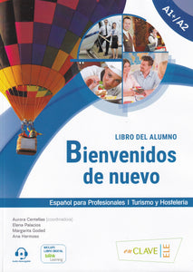 Bienvenidos de nuevo : Espanol para profesionales (2016 ed.): Libro del alumno - 9788416108398 - front cover 
