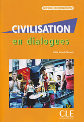 Civilisation en dialogues: Niveau intermédiaire + CD