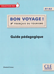 Bon voyage! - Niveaux A1/A2 - Guide pédagogique