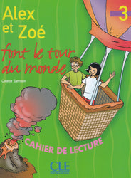 Alex et Zoé font le tour du monde - Niveau 3 - Cahier de lecture