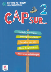 Cap sur… 2 – Guide pédagogique (A1.2)