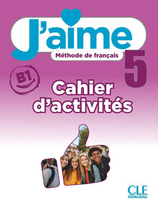 J'aime 5 - Niveau B1 - Cahier d'activités + audio téléchargeable - 9782090362176 - front cover