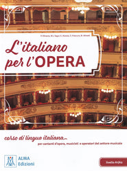 L'italiano per l'opera + online audio + video. A1/A2