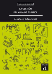 La gestión del aula de español. Desafíos y actuaciones