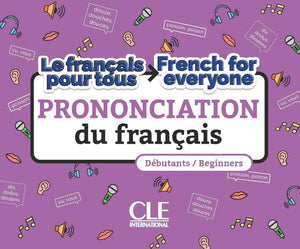 Le français pour tous / French for everyone - La prononciation du français - 9782090397505 - front cover 