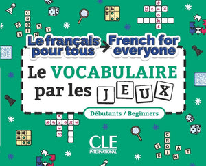 Le français pour tous / French for everyone - Le vocabulaire par les jeux - 9782090397499 - front cover