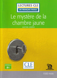 Le mystere de la chambre jaune - Niveau 3/B1 - Lecture CLE en français facile + Audio
