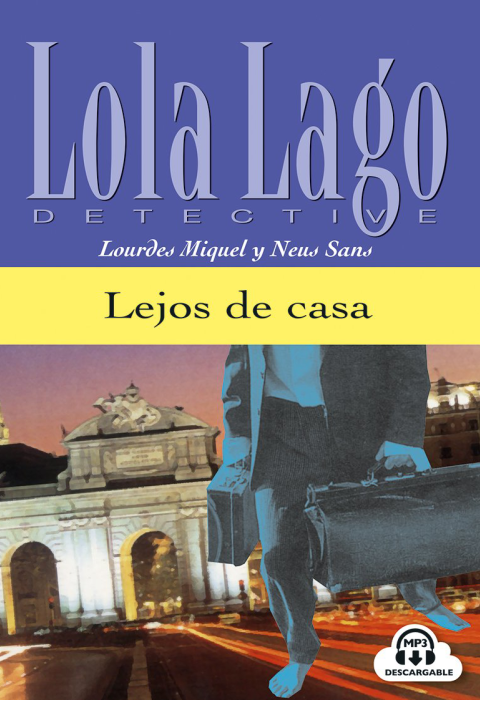 Lola Lago DETECTIVE: Lejos de casa. Livre + audio. A1-A2 - 9788484431336 - front cover