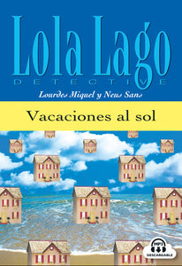 Lola Lago detective: Vacaciones al sol + audio download - 9788484431282 - front cover