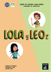 Lola y Leo 2 - Cuaderno de ejercicios + audio MP3. A1.2