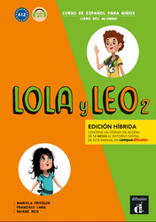 Lola y Leo 2 - Edición híbrida - Libro del alumno + audio. A1.2
