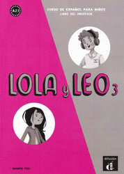 Lola y Leo 3 - Libro del profesor (A2.1)