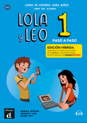 Lola y Leo Paso a paso 1 - Edición híbrida A1.1 - Libro del alumno + audio