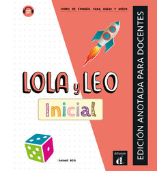 Lola y Leo inicial - Edición anotada para docentes