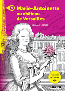 Marie Antoinette au château de Versailles + audio download. A1  - 9782278102464 - front cover