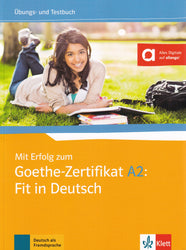 Mit Erfolg zum Goethe-Zertifikat A2: Fit in Deutsch