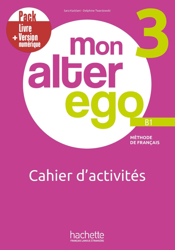 Mon Alter Ego 3 - Pack Cahier d'activités + Version numérique (B1) - 9782017277101 - front cover