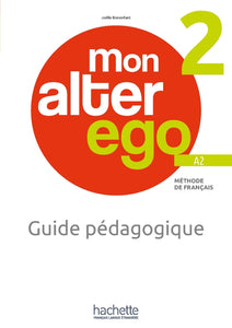 Mon alter ego 2 - Guide pédagogique (A2) - 9782017230519 - front cover