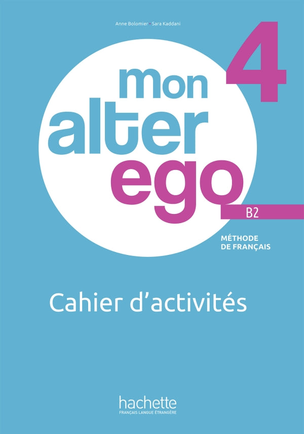 Mon alter ego 4 - Cahier d'activités (B2) - 9782017277224 - front cover