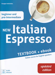 NEW Italian Espresso 1 - TEXTBOOK + ebook + audio - Beginner and pre-intermediate - A1-A2