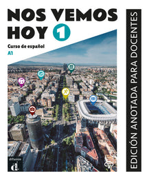 Nos vemos hoy 1 - Edición anotada para docentes (A1)