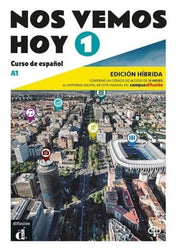 Nos vemos hoy 1 - Edición híbrida para estudiantes + audio. A1