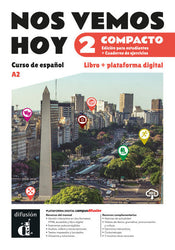 Nos vemos hoy 2 Compacto Ed. híbrida estudiantes + cuaderno de ejercicios. A2
