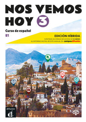 Nos vemos hoy 3 - Edición híbrida para estudiantes + audio MP3. B1