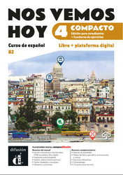 Nos vemos hoy 4 Compacto Ed. híbrida estudiantes + cuaderno de ejercicios. B2