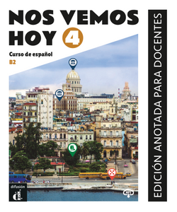 Nos vemos hoy 4 Edición anotada para docentes (B2) - 9788418907784 - front cover