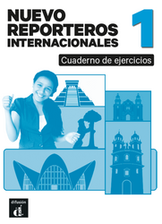 Nuevo Reporteros internacionales 1. Cuaderno de ejercicios. A1