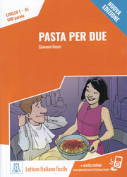 Italiano facile : Pasta per due + audio online. A1