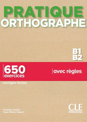 Pratique Orthographe B1/B2 - Livre + Corrigés