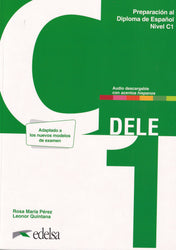 Preparación al DELE C1. Libro del alumno