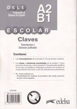 Preparación al DELE escolar A2/B1. Claves. Transcripciones y soluciones justificadas - 9788490816950 - back cover